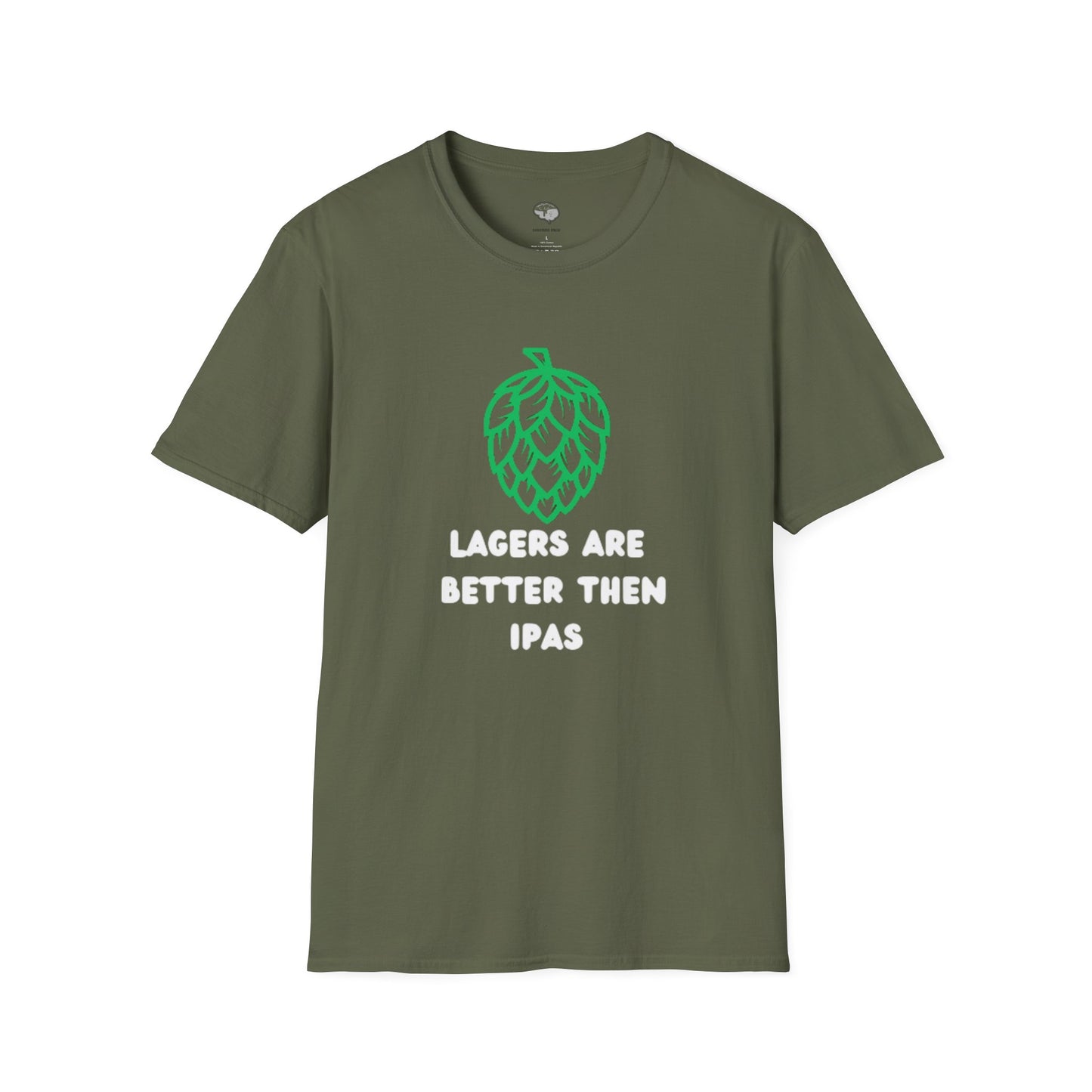 LAGERS ARE BETTER THEN IPAS T-Shirt