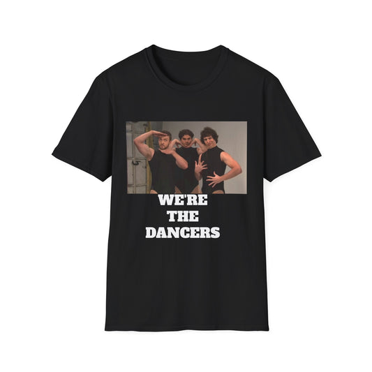 We're the dancers